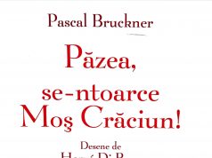 Recenzie “Păzea se-ntoarce Moş Crăciun” de Pascal Bruckner